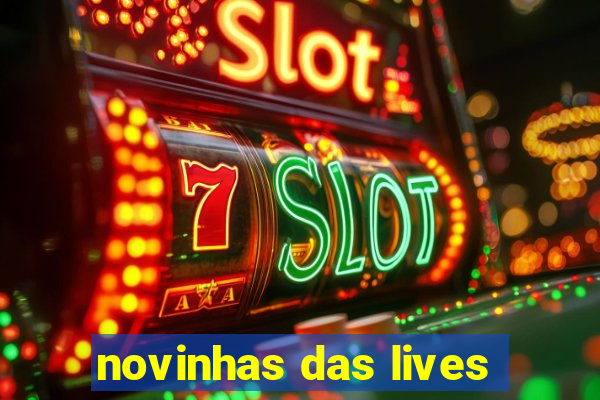 novinhas das lives